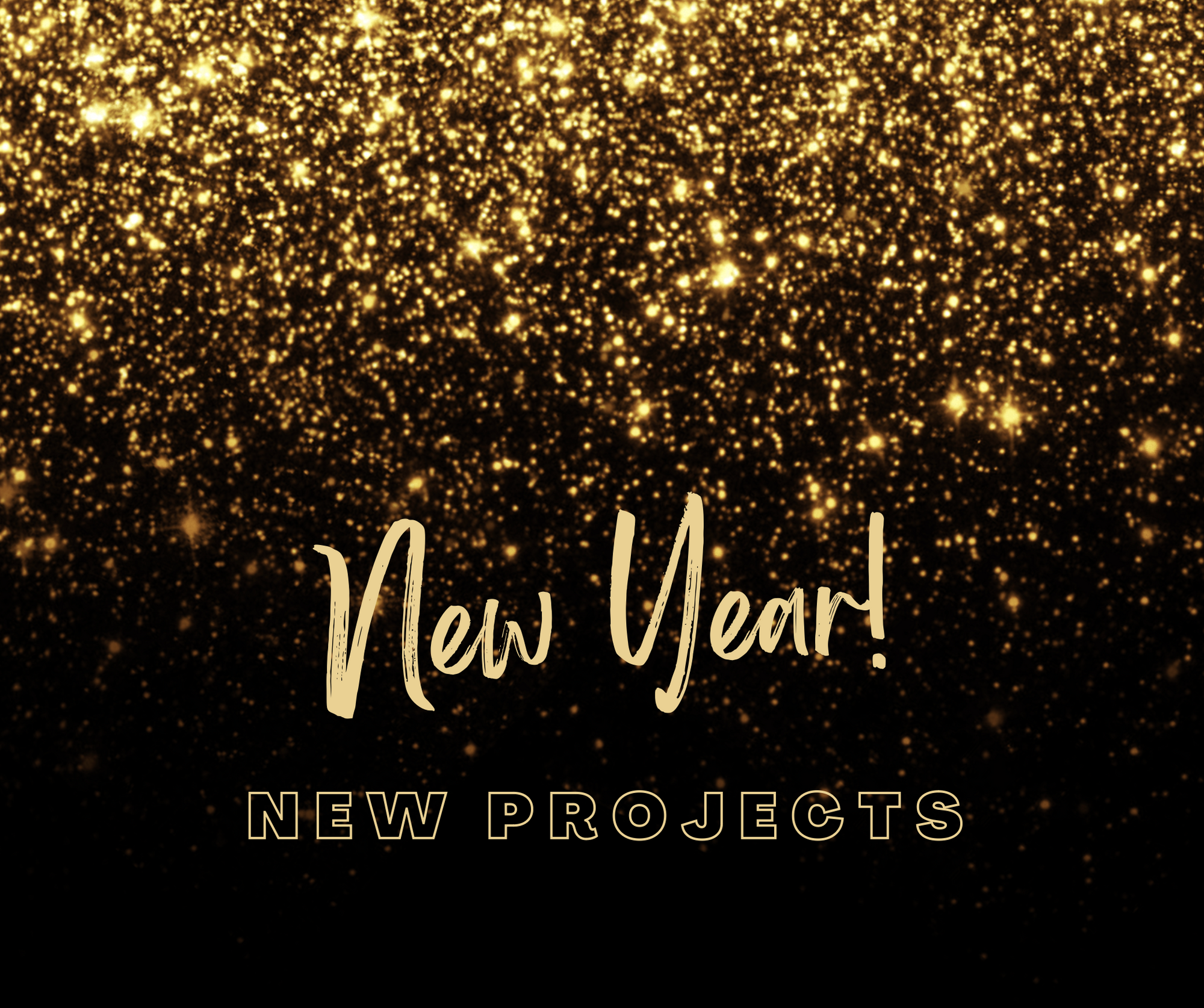 New Year, New Projects!
